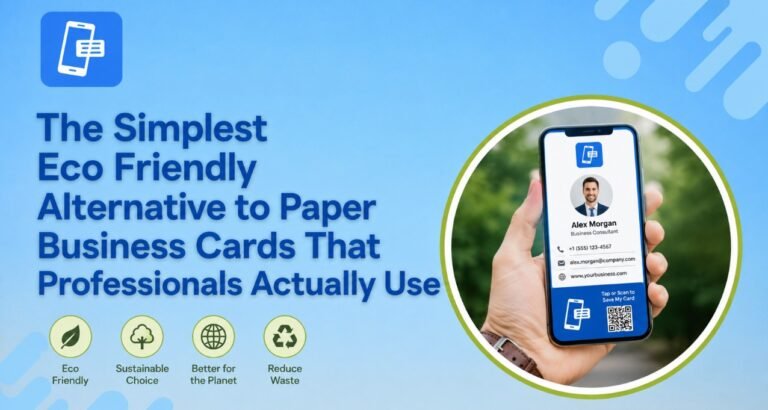 The Simplest Eco Friendly Alternative to Paper Business Cards That Professionals Actually Use